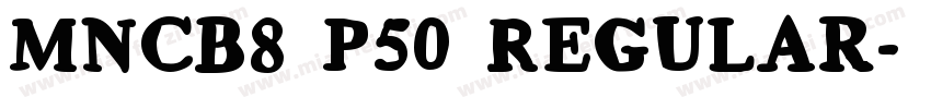 MNcB8 P50 Regular字体转换